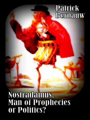 cover image of Nostradamus, Man of Prophecies or Politics?